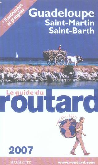 Guide du Routard : guadeloupe, saint-martin, saint-barth (édition 2007)