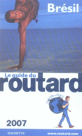 Guide du Routard : brésil (édition 2007)