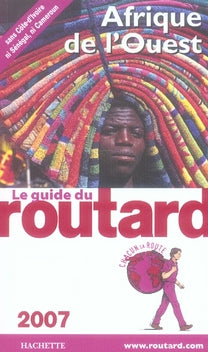 Guide du Routard : Afrique de l'ouest (édition 2007)