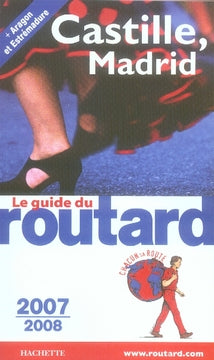 Guide du Routard : castille, madrid (édition 2007-2008)