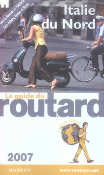 Guide du Routard : italie du nord (édition 2007)