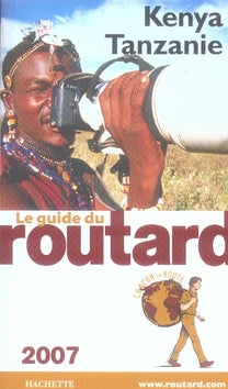 Guide du Routard : kenya tanzanie (édition 2007)