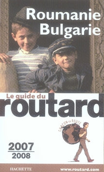 Guide du Routard : roumanie bulgarie (édition 2007-2008)