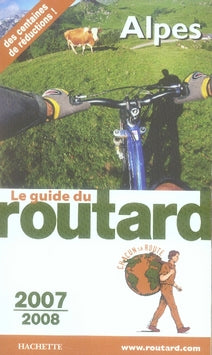 Guide du Routard : Alpes (édition 2007-2008)