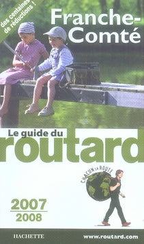 Guide du Routard : franche-comté (édition 2007-2008)