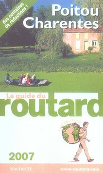 Guide du Routard : poitou, charentes (édition 2007)