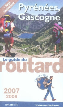 Guide du Routard : pyrénées, gascogne et pays toulousain (édition 2007/2008)