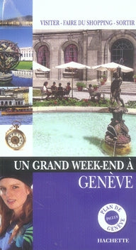Un grand week-end : Genève