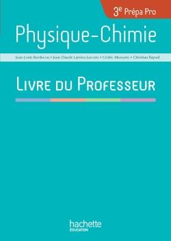 Physique-chimie ; 3e prépa-pro ; livre du professeur (édition 2017)