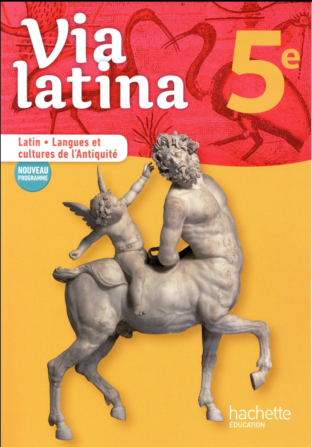 Via latina : latin - langues et cultures de l'antiquité ; 5e ; livre de l'élève (édition 2017)