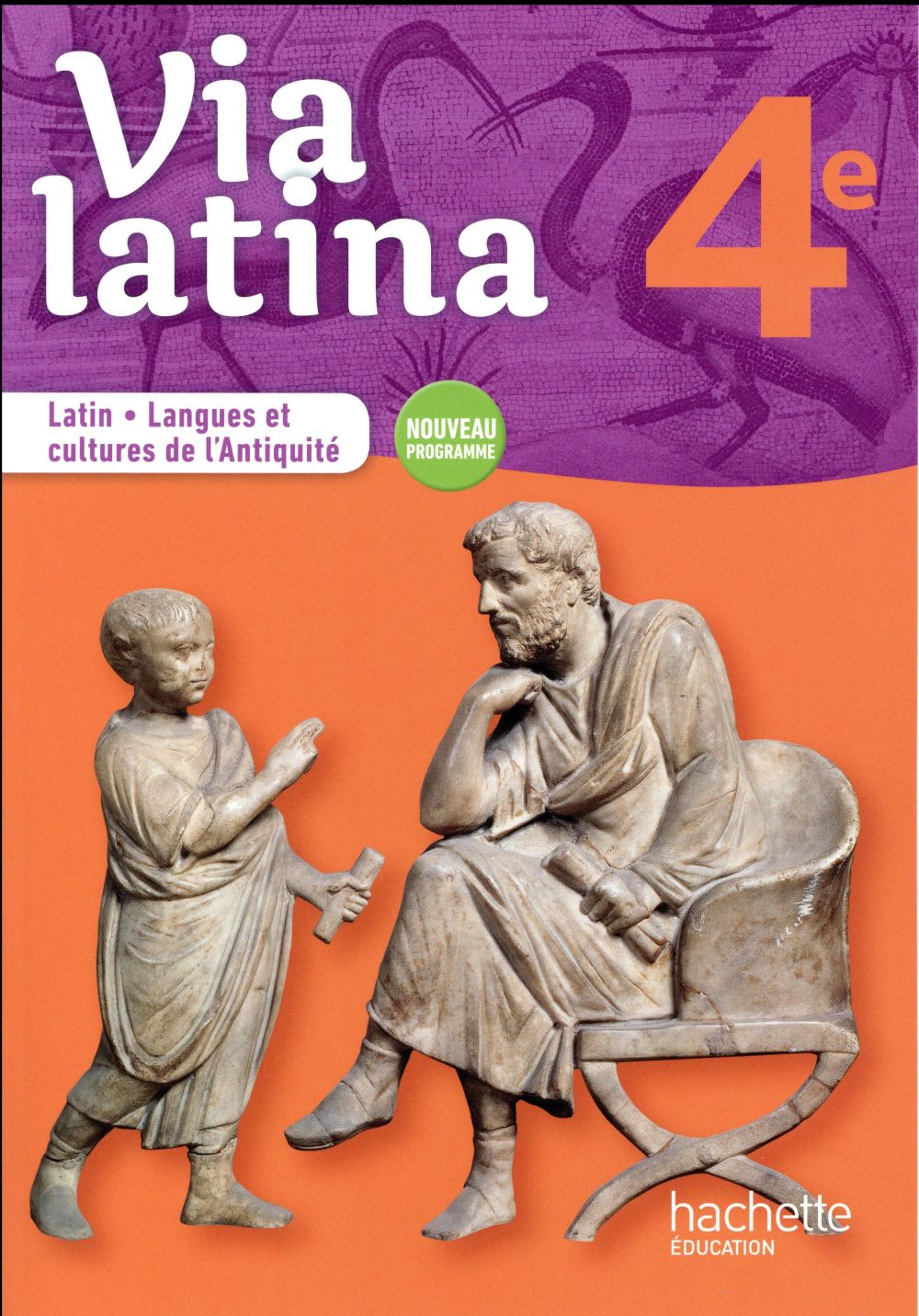 Via latina : latin - langues et cultures de l'antiquité ; 4e ; livre de l'élève (édition 2017)