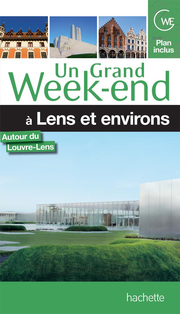Un grand week-end : Lens et environs