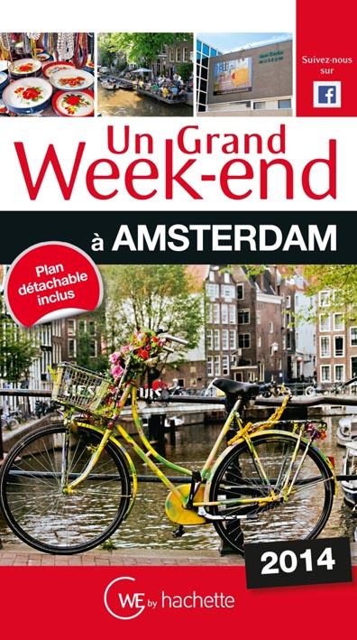 Un grand week-end : à Amsterdam (édition 2014)