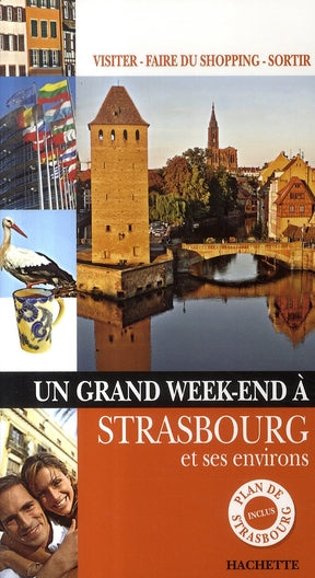 Un grand week-end : Strasbourg et ses environs