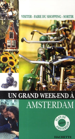 Un grand week-end : Amsterdam