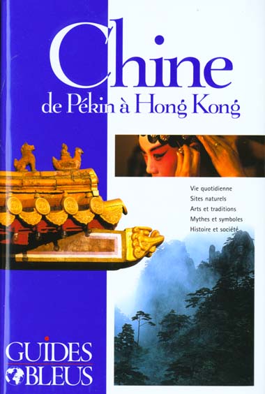 Guides bleus ; chine de pekin a hong kong