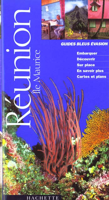 Guides bleus evasion ; la reunion et l'ile maurice