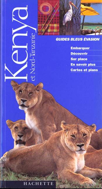 Guides bleus evasion ; kenya et nord tanzanie