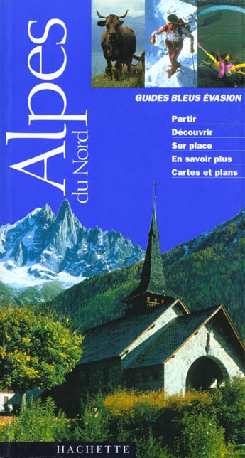 Guides bleus evasion ; alpes du nord