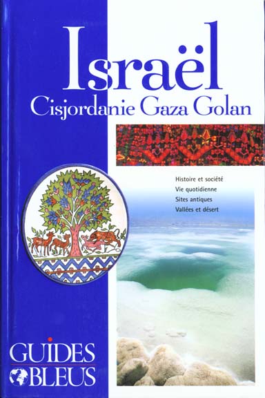 Guides bleus ; israel cisjordanie territoires autonomes palestiniens golan