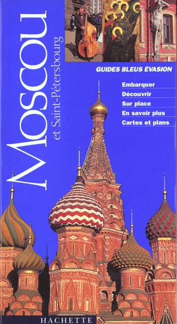 Guides bleus evasion ; moscou et saint petersbourg