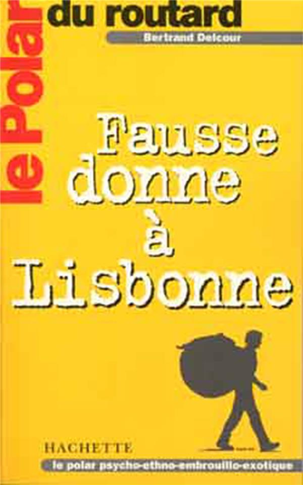 Le polar du routard fausse donne a lisbonne