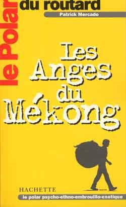 Le polar du routard les anges du mekong