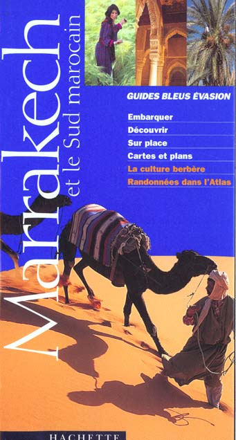 Guide evasion ; marrakech et le sud marocain