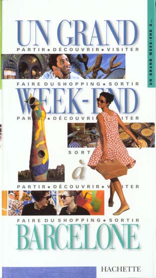 Un grand week-end : Barcelone