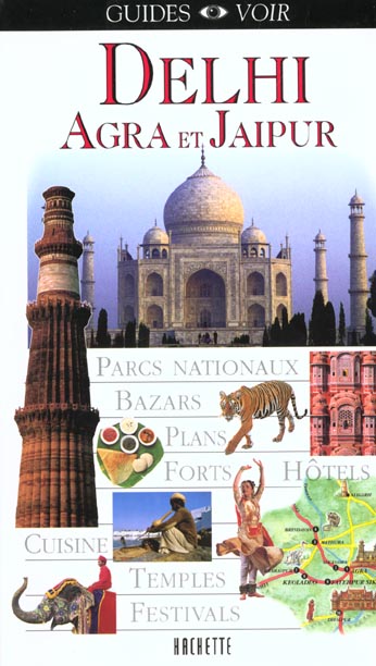 Guides voir : delhi agra et jaipur