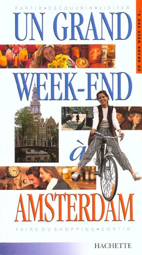 Un grand week-end a amsterdam