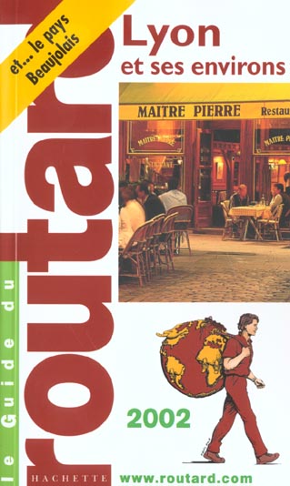 Guide du routard ; lyon et environs ; edition 2002
