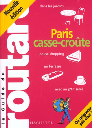 Paris casse-croute ; edition 2002-2003