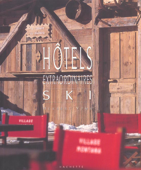 Hotels extraordinaires ski