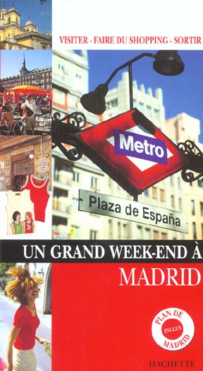Un grand week-end : Madrid
