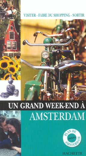 Un grand week-end : Amsterdam