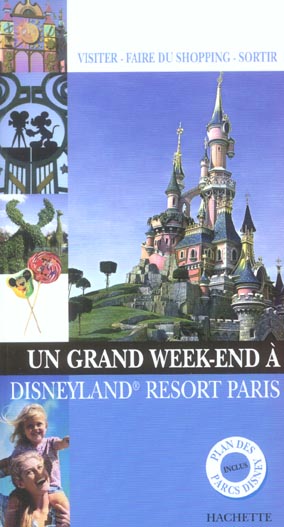 Un grand week-end : Dysneyland Resort Paris