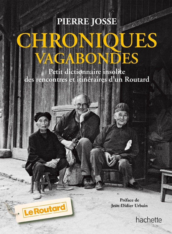 Chroniques vagabondes ; petit dictionnaire des insolites itinéraires d'un Routard