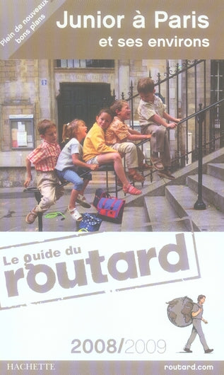 Guide du Routard : junior à Paris et ses environs (édition 2008-2009)
