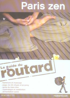 Guide du Routard : Paris zen (édition 2008)
