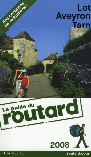Guide du Routard : Lot, Aveyron, Tarn (édition 2008/2009)