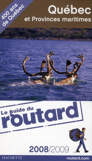 Guide du Routard : Québec et provinces maritimes (édition 2008/2009)