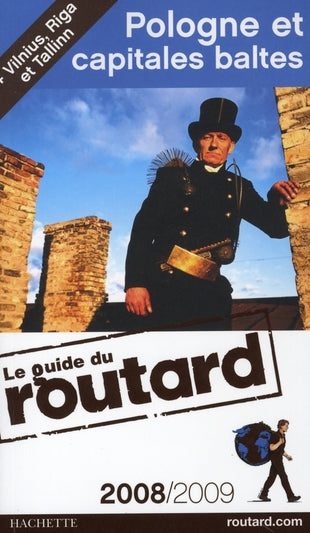 Guide du Routard : Pologne et les capitales baltes (édition 2008/2009)