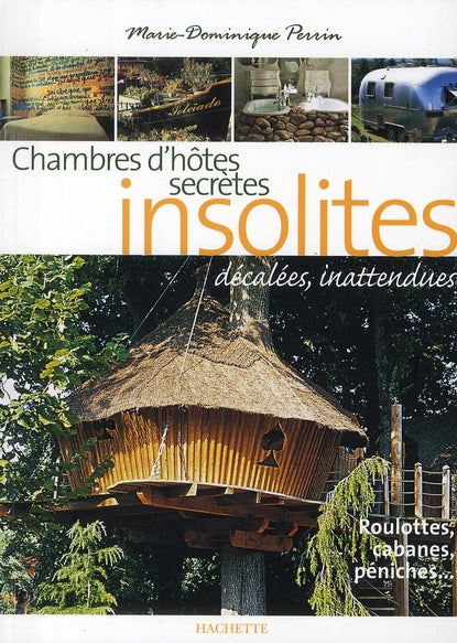 Chambres d'hôtes secrètes et insolites
