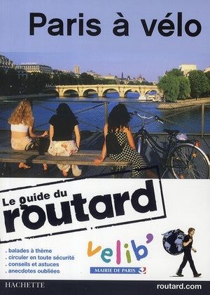 Guide du Routard : Paris à vélo (édition 2008-2009)