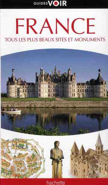 Guides voir : France ; tous les plus beau sites et monuments