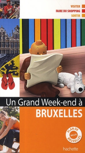 Un grand week-end : Bruxelles