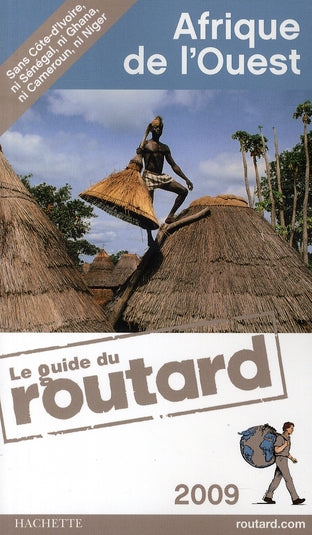 Guide du Routard : Afrique de l'Ouest (édition 2009)