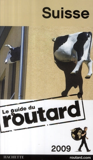 Guide du Routard : Suisse (édition 2009)