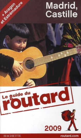 Guide du Routard : Madrid, Castille (édition 2009)